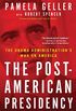 The Post-American Presidency: The Obama Administration
