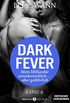 Dark Fever. Mein Milliardr  unwiderstehlich ... aber gefhrlich 6 (German Edition)