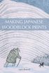 Making Japanese Woodblock Prints (English Edition)