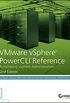VMware vSphere PowerCLI Reference: Automating vSphere Administration (English Edition)