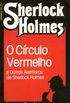 O Crculo Vermelho e Outras Aventuras de Sherlock Holmes