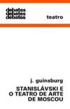 Stanislviski e o Teatro de Arte de Moscou