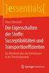 Die Eigenschaften der Stoffe: Suszeptibilitten und Transportkoeffizienten: Ein berblick ber die Definitionen in der Thermodynamik (essentials) (German Edition)
