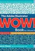 The Adobe Illustrator WOW! Book for CS6 and CC (2nd Edition)