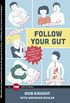 Follow Your Gut: The Enormous Impact of Tiny Microbes (TED Books) (English Edition)