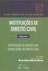 Instituies de Direito Civil - Volume I - Introduo ao Direito Civil - Teoria Geral do Direito Civil: Volume 1