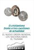El cristianismo frente a tres cuestiones de actualidad: El nuevo orden mundial. Los nacionalismos. El tsunami. (Spanish Edition)
