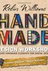 Robin Williams Handmade Design Workshop: Create Handmade Elements for Digital Design
