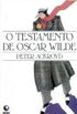 O Testamento de Oscar Wilde