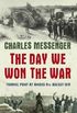 The Day We Won The War: Turning Point At Amiens, 8 August 1918 (English Edition)