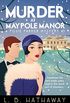 Murder at Maypole Manor: A Cozy Historical Murder Mystery (The Posie Parker Mystery Series Book 3) (English Edition)