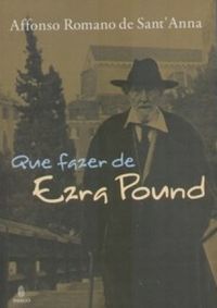 O Que Fazer de Ezra Pound?