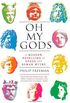 Oh My Gods: A Modern Retelling of Greek and Roman Myths