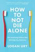 How to Not Die Alone: The Surprising Science That Will Help You Find Love (English Edition)