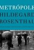 Metrpole - Hildegard Rosenthal