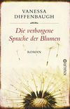 Die verborgene Sprache der Blumen: Roman (German Edition)