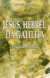 Jesus, Hebreu da Galileia