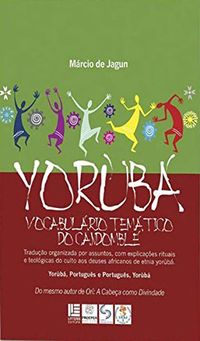 Yorub: Vocabulrio Temtico do Candombl