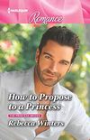How to Propose to a Princess (The Princess Brides Book 3) (English Edition)