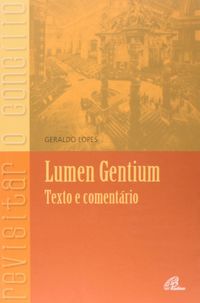 Lumen Gentium - Texto E Comentario