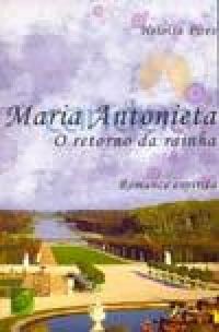 Maria Antonieta - O Retorno da Rainha