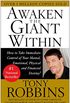 Awaken the Giant Within: How to Take Immediate Control of Your Mental, Emotional, Physical and Financial (English Edition)