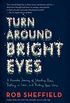 Turn Around Bright Eyes