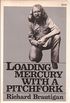 Loading Mercury With a Pitchfork: [Poems]