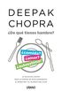 De qu tienes hambre?: La solucin Chopra para la prdida de peso permanente, el bienestar y el alimento del alma (Crecimiento personal) (Spanish Edition)