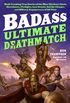 Badass: Ultimate Deathmatch: Skull-Crushing True Stories of the Most Hardcore Duels, Showdowns, Fistfights, Last Stands, Suicide Charges, and Military ... All Time (Badass Series) (English Edition)