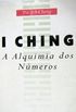 I Ching: a Alquimia dos Nmeros