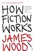How Fiction Works (English Edition)