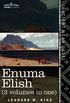 Enuma Elish (2 Volumes in One): The Seven Tablets of Creation; The Babylonian and Assyrian Legends Concerning the Creation of the World and of Mankind