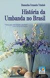Histria da Umbanda no Brasil