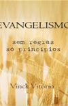 Evangelismo: sem regras s princpios