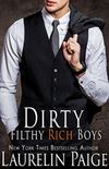 Dirty Filthy Rich Boys