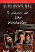 Supernatural - O Dirio de John Winchester (Coleo Supernatural)
