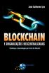 Blockchain e Organizaes Descentralizadas