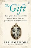 The Gift: Ten spiritual lessons for the modern world from my Grandfather, Mahatma Gandhi (English Edition)