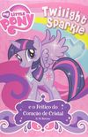 Twilight Sparkle e o Feitio do Corao de Cristal - Coleo My Little Pony