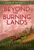 Beyond the Burning Lands (Sword of the Spirits Book 2) (English Edition)