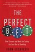 The Perfect Bet: How Science and Math Are Taking the Luck Out of Gambling (English Edition)