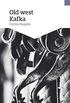 Old west Kafka (Spanish Edition)