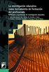 La investigacin educativa como herramienta de formacin del profesorado. Reflexin y experiencias de investigacin educativa (GRAO - CASTELLANO n 167) (Spanish Edition)
