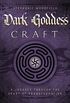 Dark Goddess Craft: A Journey through the Heart of Transformation (English Edition)