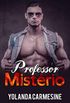 Professor Mistrio (Homens Strippers Livro 1)