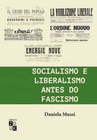 Socialismo e Liberalismo antes do Fascismo