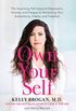 Own Your Self: The Surprising Path beyond Depression, Anxiety, and Fatigue to Reclaiming Your Authenticity, Vitality, and Freedom (English Edition)