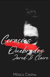 Jared & Clare: Coraes Quebrados