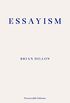 Essayism (English Edition)